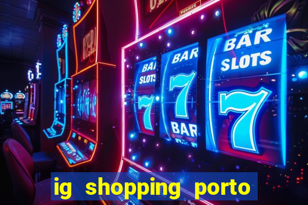 ig shopping porto velho cinema